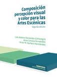 Composición, percepción visual y color para las Artes Escénicas. Segunda edición 2019